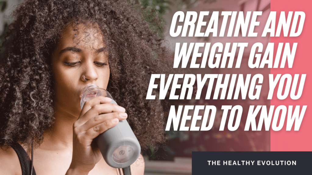 Creatine and Weight Gain: Everything You Need to Know