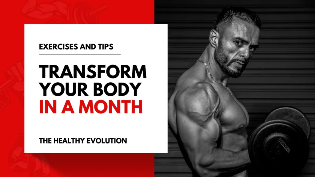 Transform your body in a month