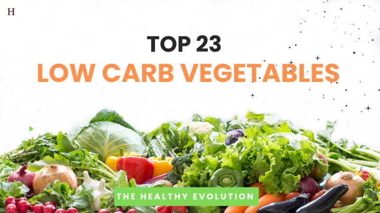 The Top 23 Low Carb Vegetables To Stay Healthy