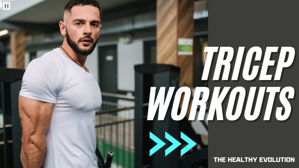 Tricep workouts