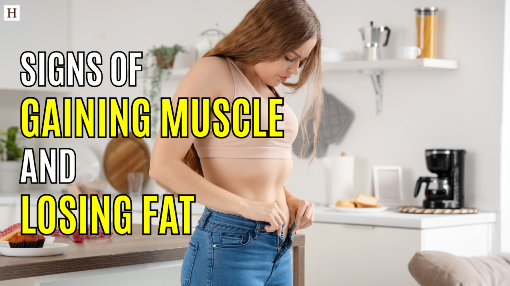 signs of gaining muscle and losing fat