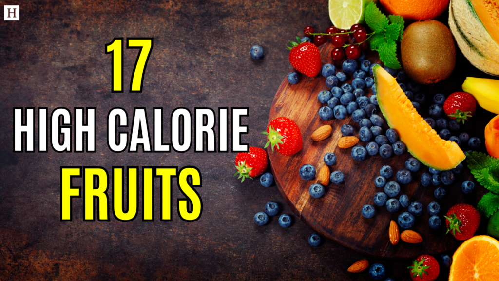 High Calorie fruits